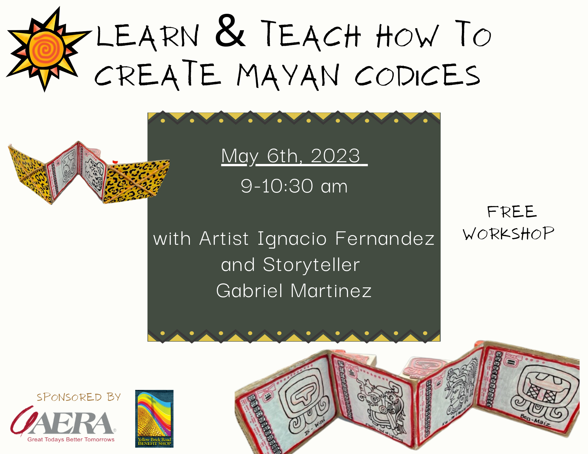 Flyer for "Learn and Tech How to Create Mayan Codices" with instructor Ignacio Fernandez and storyteller Gabriel Martinez. May 6th, 2023 9 - 10:30am.